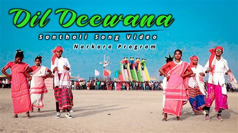 New Santhali Cover Video 2023 Dil Deewana Narkara Program Best Of