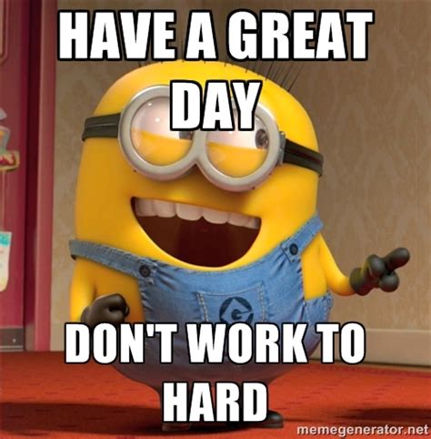 Have A Great Day At Work Quotes. QuotesGram