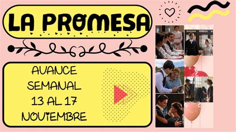 Avance Semanal De La Promesa Del 13 Al 17 De Noviembre Lope Anuncia