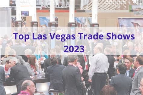 Top Las Vegas trade shows in 2023 you won't want to miss