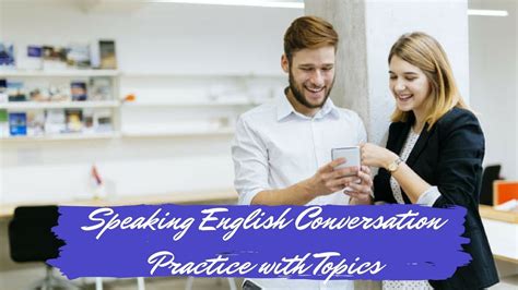 Speaking English Conversation Practice With Topics 영어 회화 연습 Youtube