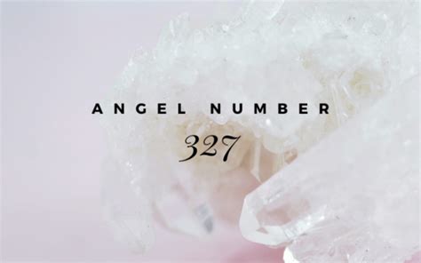 327 Angel Number Meaning Divine Twist