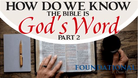 How Do We Know The Bible Is Gods Word Part 2 2 Foundational