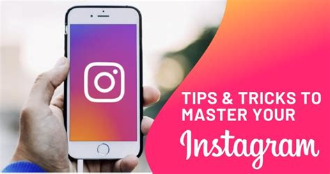 Tips And Tricks To Master Your Instagram