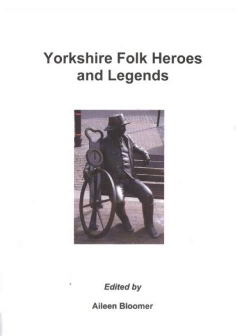 Yorkshires Folk Heroes And Legends Place