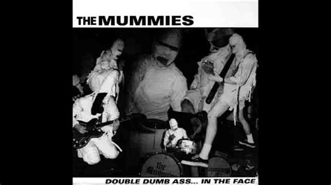 The Mummies Double Dumb Ass In The Face 1996 Full Album Youtube