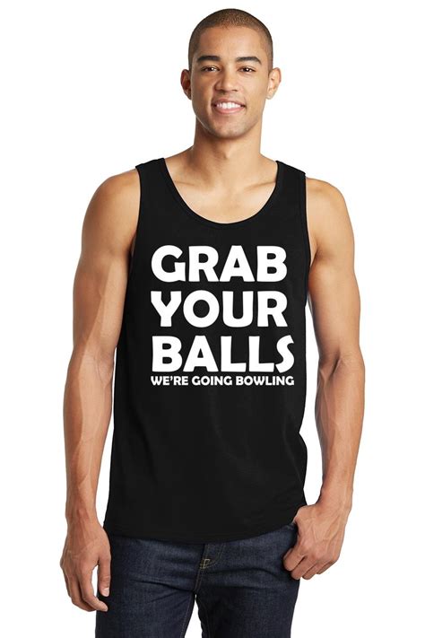 Mens Grab Your Balls We Re Going Bowling Tank Top Bowler League Shirt