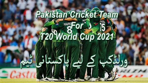 Icc T20 World Cup 2021 Pakistan Team New Squad Pakistan New 15