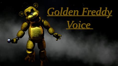 Sfmfnaf Golden Freddy Voice By David Near Youtube
