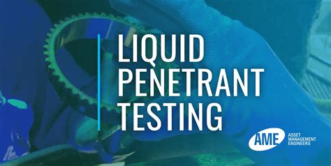 What Is Penetrant Testing Penetrant Testing Explained Ame