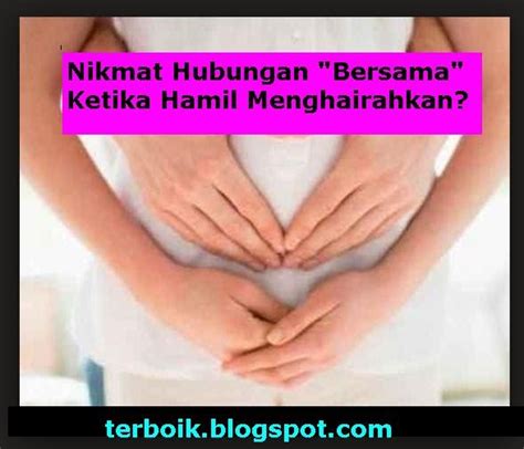 Dibolehkan bagi seorang suami untuk melakukan hubungan intim dengan istrinya yang sedang hamil kapanpun, sesuai keinginannya. Nikmat Hubungan "Bersama" Ketika Hamil Menghairahkan ...