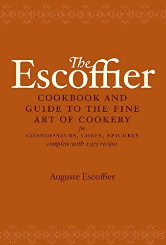 9780517506622 The Escoffier Cookbook Guide To The Fine Art Of French Cuisine And Guide To The
