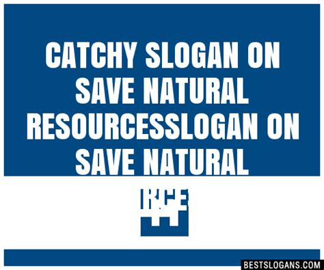 100 Catchy On Save Natural Resources On Save Natural Resources Slogans