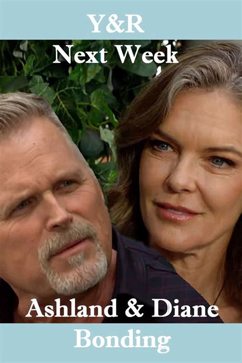 Yandr Next Week Diane And Ashland Bond June 6 10 Young And The