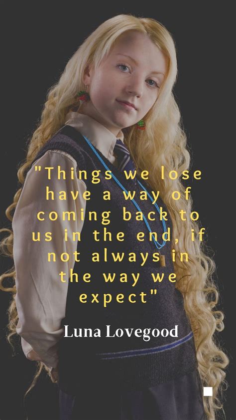 Luna Lovegood Wise Quote Luna Lovegood Quotes Positive Outlook On Life Bellatrix Lestrange