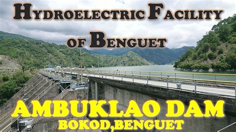 Ambuklao Dam Hydroelectric Facility Hydroelectric Power Plant Agno River Dam Update 2022