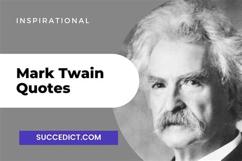 40 Mark Twain Quotes And Sayings For Inspiration Succedict