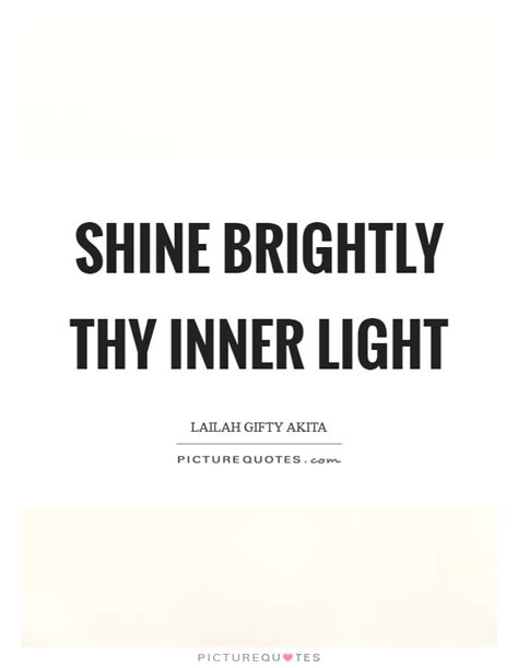 Shine Brightly Thy Inner Light Picture Quotes