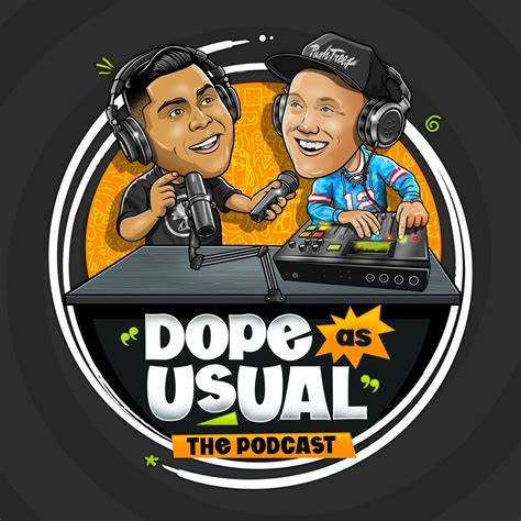 Dope As Usual Podcast Podtail