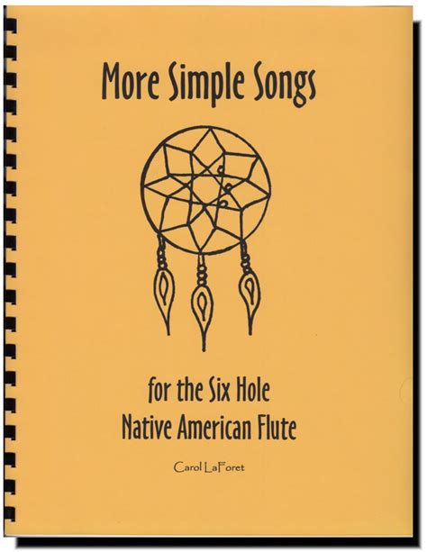 More Simple Songs A Songbook For The 6 Hole Native American Flute