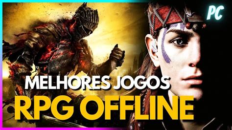 😱🎮os 15 Melhores Rpgs Offline Para Pc Que VocÊ Precisa Jogar Youtube