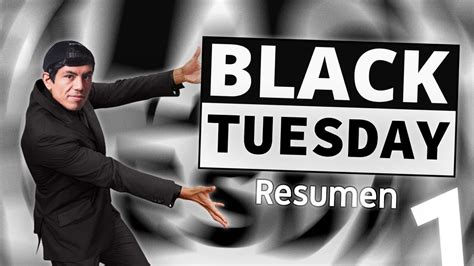 What Is The Tuesday After Black Friday Called - Resumen Black Tuesday #1 - YouTube