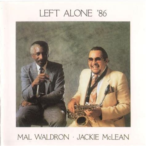 Mal Waldron Jackie Mclean Left Alone 86 1992 Cd Discogs