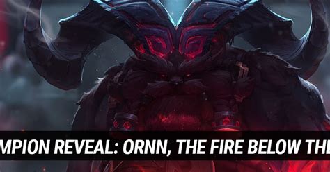 Surrender At 20 Champion Reveal Ornn The Fire Below The Mountain