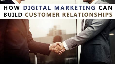 How Digital Marketing Can Build Customer Relationships