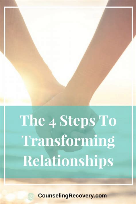 4 Steps To Transforming Relationships — Counseling Recovery Michelle Farris Lmft