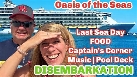 Oasis Of The Seas 2022 Last Sea Day Captains Corner Food Music