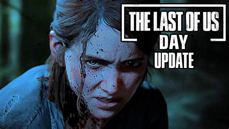 The Last Of Us 2 The Last Of Us Day Confirmed Saturday New Announcements New Update Youtube