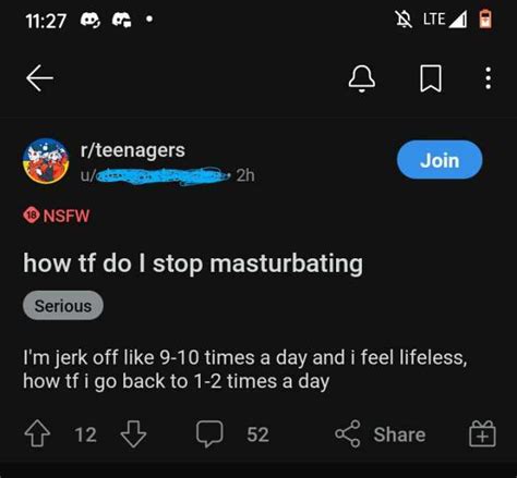 1127 Nlte Rteenagers Ue Join 2h Nsfw How Tf Dol Stop Masturbating Serious Im Jerk Off Like 9