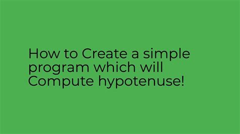How To Create A Simple Compute Hypotenuse Program On Alice YouTube