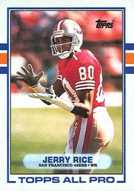 Get your game on at the football fan shop. 1989 Topps Jerry Rice #7 Football Card Value Price Guide