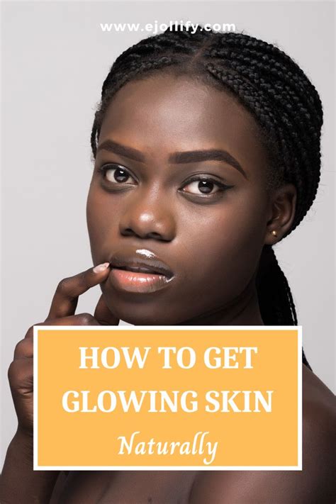 20 Simple Tips On How To Get Glowing Skin Naturally In 2023 Natural