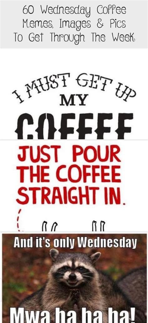 60 wednesday coffee memes images and pics to get through the week wednesday coffee coffee