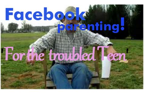 Facebook Parenting For the troubled teen | Bunnies ...