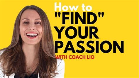 How To “find” Your Passion And What To Do If You Struggle With It Youtube