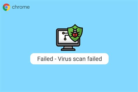 Top Ways To Fix Virus Scan Failed Error In Google Chrome Techcult