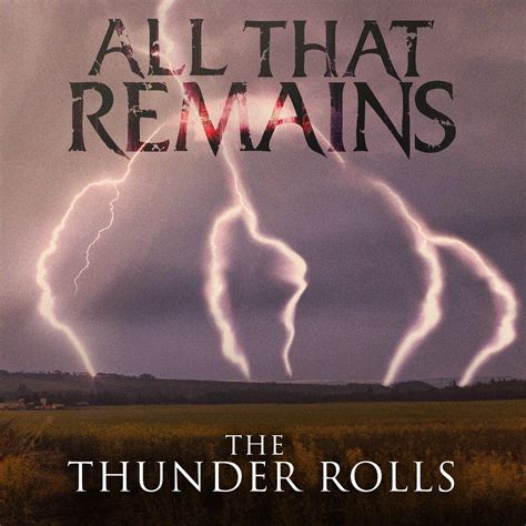 All That Remains - The Thunder Rolls | iHeartRadio