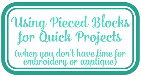 Quickprojectswithpiecedblocks