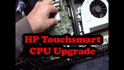 Hp Touchsmart 610 Cpu Upgrade Disassembly And Maintenance All In One