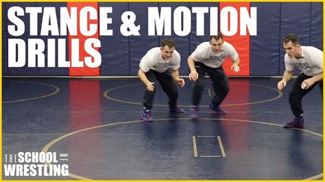 Stance And Motion Drills For Wrestling The School Of Wrestling