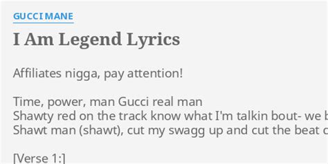 I Am Legend Lyrics By Gucci Mane Affiliates N Pay Attention