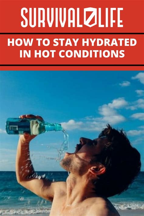 How To Stay Hydrated In Hot Conditions Survival Life