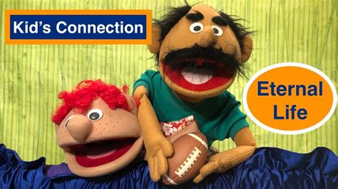 Kids Connection Eternal Life Christian Puppet Show And Bible Story