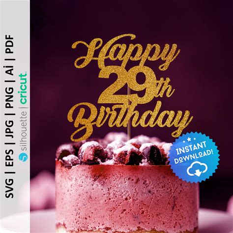 Happy 29th Birthday Cake Topper Svg Birthday Cake Topper Svg Etsy