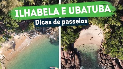 Dicas De Ubatuba E Ilhabela Praias Passeios E Lugares Youtube