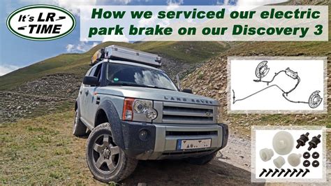 How To Service The Electric Parking Brake Of A Land Rover Discovery 3